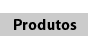 Produtos